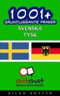 1001+ Grundlaggande Fraser Svenska - Tysk di Gilad Soffer edito da Createspace