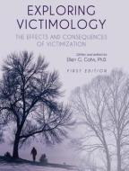 Exploring Victimology di Ellen G. Cohn edito da UNIV READERS