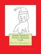Dandie Dinmont Terrier Christmas Cards: Do It Yourself di Gail Forsyth edito da Createspace