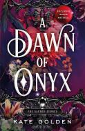 A Dawn Of Onyx di Kate Golden edito da Quercus Publishing