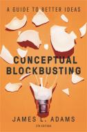 Conceptual Blockbusting (Fifth Edition) di James L. Adams edito da INGRAM PUBLISHER SERVICES US