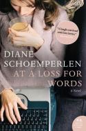 At A Loss For Words di Diane Schoemperlen edito da HarperCollins