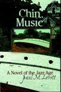 Chin Music di Paul M. Levitt edito da Roberts Rinehart Publishers