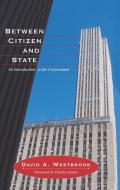 Between Citizen and State di David A. Westbrook edito da Taylor & Francis Ltd