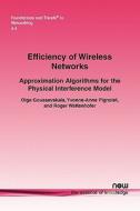 Efficiency Of Wireless Networks di Olga Goussevskaia, Yvonne-Anne Pignolet, Roger Wattenhofer edito da Now Publishers Inc