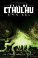 Fall Of Cthulu Omnibus di Michael Alan Nelson, Ian Brill, Greg Scott edito da Boom! Studios