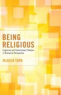 Being Religious di Mladen Turk edito da Pickwick Publications