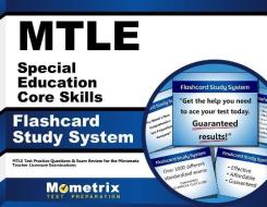 Mtle Special Education Core Skills Flashcard Study System: Mtle Test Practice Questions and Exam Review for the Minnesota Teacher Licensure Examinatio edito da Mometrix Media LLC