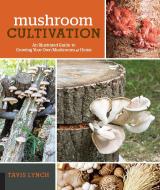 Mushroom Cultivation di Tavis Lynch edito da Quarry Books
