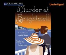 Murder at the Brightwell di Ashley Weaver edito da Dreamscape Media