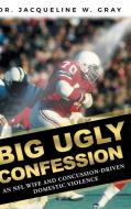Big Ugly Confession di Jacqueline W. Gray edito da Covenant Books