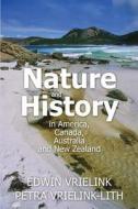 Nature And History di Edwin Vrielink, Petra Vrielink edito da America Star Books