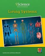 Living Systems di Emily Sohn, Patricia Ohlenroth edito da NORWOOD HOUSE PR