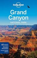 Lonely Planet Grand Canyon National Park di Lonely Planet, Wendy Yanagihara, Jennifer Rasin Denniston edito da Lonely Planet Publications Ltd