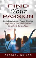 Find Your Passion di Cassidy Quiles edito da Jennifer Windy