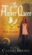 The Amber Queen di Lucy Caxton Brown edito da New Generation Publishing