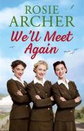 We'll Meet Again di Rosie Archer edito da Quercus Publishing