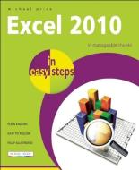 Excel 2010 in Easy Steps di Michael Price edito da IN EASY STEPS LTD