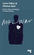 Art & War di Shimon Adaf, Lavie Tidhar edito da Watkins Media