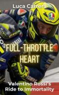 Full-Throttle Heart di Luca Carrera edito da Independently Published