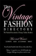 The Vintage Fashion Directory di Daniela Turudich edito da Streamline Press