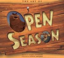The Art Of Open Season di Linda Sunshine edito da Insight Editions, Div Of Palace Publishing Group, Lp