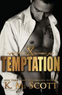 Temptation (club X #1) di K M Scott edito da Everafter Romance