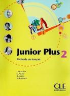 Junior Plus 2: Methode de Francais di I. Saracibar, D. Pastor, C. Martin edito da DISTRIBOOKS INTL INC
