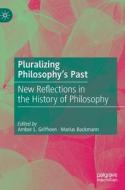 Pluralizing Philosophy¿s Past edito da Springer International Publishing