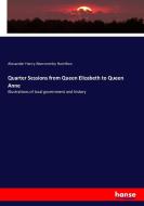 Quarter Sessions from Queen Elizabeth to Queen Anne di Alexander Henry Abercromby Hamilton edito da hansebooks