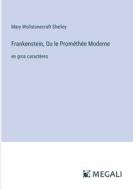 Frankenstein, Ou le Prométhée Moderne di Mary Wollstonecraft Shelley edito da Megali Verlag