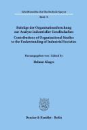 Beiträge der Organisationsforschung zur Analyse industrieller Gesellschaften / Contributions of Organizational Studies t edito da Duncker & Humblot GmbH