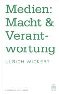 Medien: Macht & Verantwortung di Ulrich Wickert edito da Hoffmann und Campe Verlag