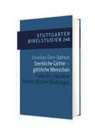 Sterbliche Götter - göttliche Menschen di Christian Gers-Uphaus edito da Katholisches Bibelwerk