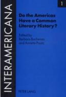 Do the Americas Have a Common Literary History? edito da Lang, Peter GmbH