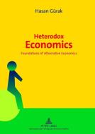 Heterodox Economics di Hasan Gürak edito da Lang, Peter GmbH