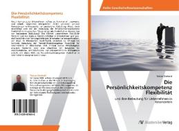 Die Persönlichkeitskompetenz Flexibilität di Tobias Osebold edito da AV Akademikerverlag
