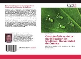 Características de la Investigación en Medicina. Universidad de Cuenca di Jaime Morales S. edito da EAE