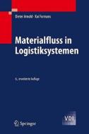 Materialfluss in Logistiksystemen di Dieter Arnold, Kai Furmans edito da Springer Berlin Heidelberg