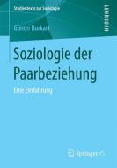 Soziologie der Paarbeziehung di Günter Burkart edito da Springer Fachmedien Wiesbaden