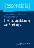 Internationalisierung Von Start-ups di Dietmar Sternad, Erich Hartlieb, Martin Stromberger edito da Springer Fachmedien Wiesbaden