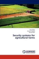 Security systems for agricultural farms di Nasir Abrar, Ausnain Naveed, Raniya Noor edito da LAP Lambert Academic Publishing