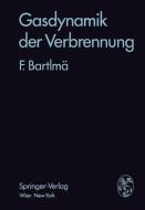 Gasdynamik der Verbrennung di Fritz Bartlmä edito da Springer Vienna