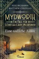 Mydworth - Eine tödliche Affäre di Matthew Costello, Neil Richards edito da Bastei Lübbe