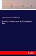 Schriften zur Geschichte der Dichtung und Sage di Wilhelm Ludwig Holland edito da hansebooks
