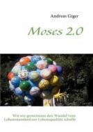 Moses 2.0 di Andreas Giger edito da Books on Demand