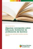 Algumas concepções sobre Educação Ambiental de professores de Química di Elaine da Silva Ramos edito da Novas Edições Acadêmicas