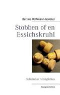 Stobben Of En Essichskruhl di Bettina Hoffmann-G Nster edito da Books On Demand