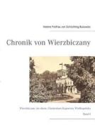 Chronik von Wierzbiczany di Helene Freifrau von Schlichting-Bukowiec edito da Books on Demand