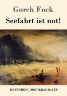 Seefahrt ist not! di Gorch Fock edito da Hofenberg
